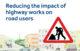 reducing the impact of highway works on road users